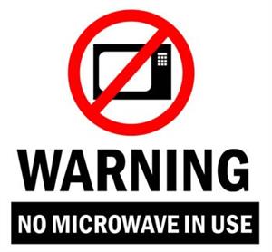 Warning no microwave in use